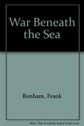 Cover Art for 9780690866537, War Beneath the Sea by Frank Bonham