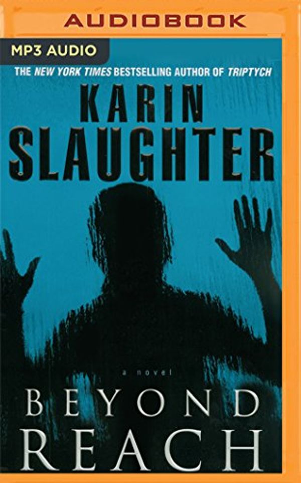 Cover Art for 0889290617910, Beyond Reach: 6 by Karin Slaughter