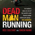 Cover Art for 9781742370279, Dead Man Running by Ross Coulthart, Duncan McNab