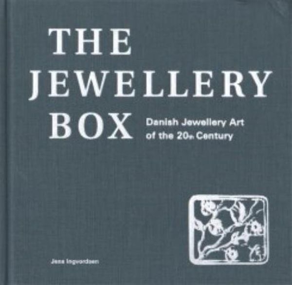 Cover Art for 9788792949882, The Jewellery Box - Danish Jewellery Art of the 20th Century by Jens Ingvordsen