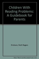 Cover Art for 9780918452115, Children With Reading Problems: A Guidebook for Parents by Ruth Rogers Erickson