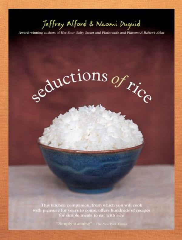 Cover Art for 9781579652340, Seductions of Rice by Jeffrey Alford