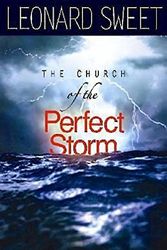 Cover Art for 9780687650897, The Church of the Perfect Storm by Leonard I. Sweet