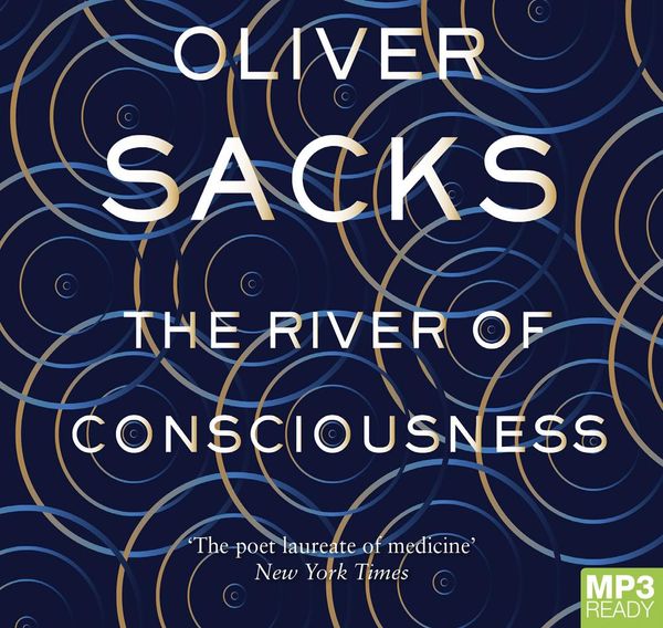 Cover Art for 9781509873470, The River Of Consciousness by Sacks M.d., Oliver