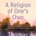 Cover Art for 9780698148598, A Religion of One’s Own by Thomas Moore