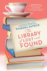 Cover Art for 9780778369356, The Library of Lost and Found by Phaedra Patrick