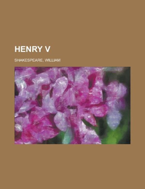 Cover Art for 9781153626750, Henry V by William Shakespeare
