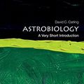 Cover Art for B00FGYEL00, Astrobiology: A Very Short Introduction (Very Short Introductions) by David C. Catling