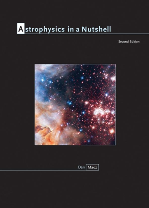 Cover Art for 9780691164793, Astrophysics in a Nutshell by Dan Maoz