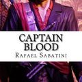 Cover Art for 9781542902250, Captain Blood by Rafael Sabatini