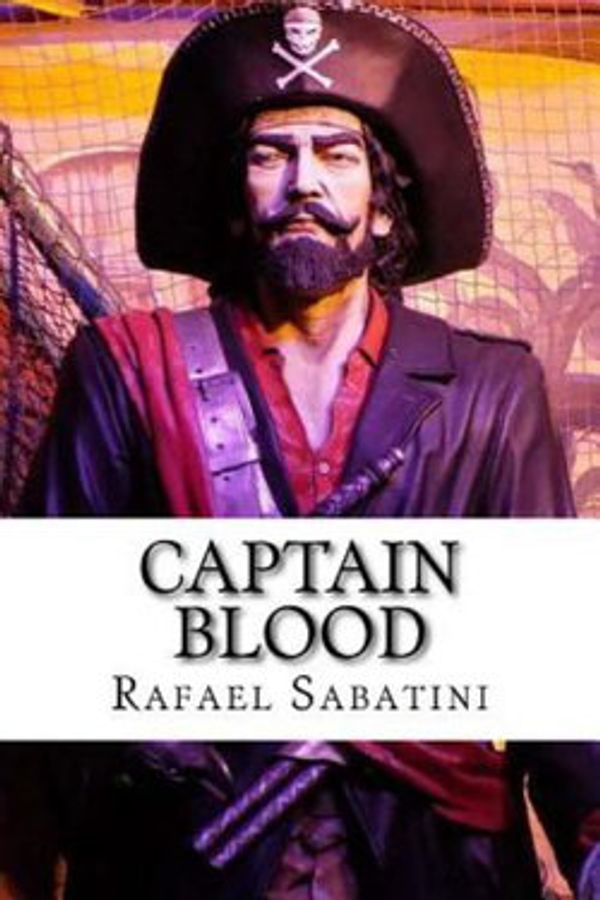 Cover Art for 9781542902250, Captain Blood by Rafael Sabatini