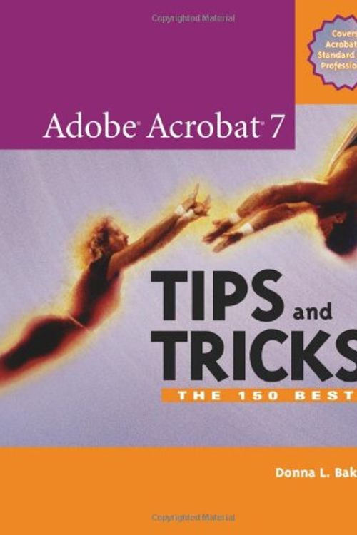 Cover Art for 9780321305305, Adobe Acrobat 7 Tips and Tricks by Donna Baker