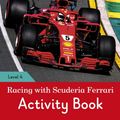 Cover Art for 9780241365267, Racing with Scuderia Ferrari Activity Book - Ladybird Readers Level 4 by Unknown