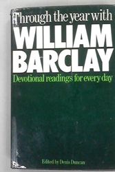 Cover Art for 9780340149904, Through the Year with William Barclay by William Barclay