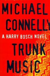 Cover Art for 9780316152440, Trunk Music (Harry Bosch) by Michael Connelly