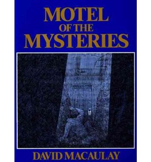 Cover Art for 9780091406516, motel of the mysteries by David Macaulay