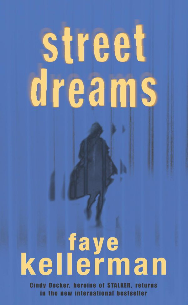 Cover Art for 9780747265351, Street Dreams by Faye Kellerman