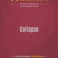 Cover Art for 9782512006985, Summary: Collapse: Review and Analysis of Jared Diamond's Book by Businessnews Publishing