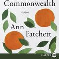 Cover Art for 9780062566874, Commonwealth by Ann Patchett