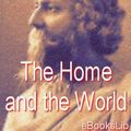 Cover Art for 9781412175753, The Home and the World by Rabindranath Tagore