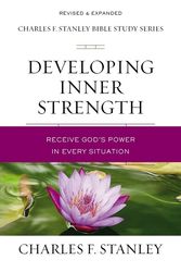 Cover Art for 9780310105640, Developing Inner Strength: Receive God's Power in Every Situation (Charles F. Stanley Bible Study Series) by Charles F. Stanley