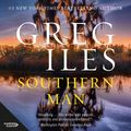 Cover Art for 9781460742297, Southern Man by Greg Iles