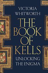 Cover Art for B07HH9HQFH, The Book of Kells (The Landmark Library 17) by Victoria Whitworth