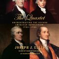 Cover Art for 9780553550733, The Quartet: Orchestrating the Second American Revolution by Joseph J. Ellis