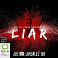 Cover Art for B00NPAY1CU, Liar by Justine Larbalestier