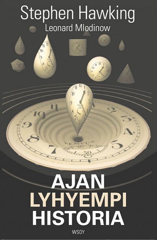 Cover Art for 9789510335239, Ajan lyhyempi historia by Stephen W. Hawking, Leonard Mlodinow, Arja Hokkanen
