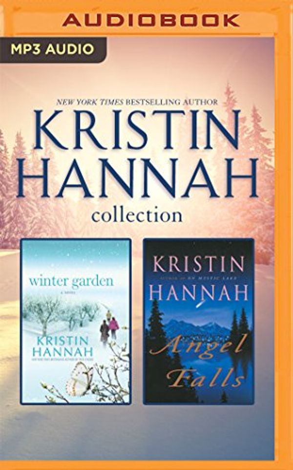 Cover Art for 9781531863890, Kristin Hannah Collection: Winter Garden/Angel Falls by Kristin Hannah