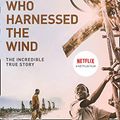 Cover Art for B003IDMUJA, The Boy Who Harnessed the Wind by William Kamkwamba