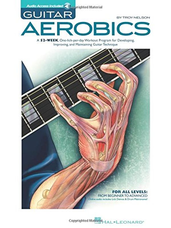 Cover Art for 8580001042244, Guitar Aerobics: A 52-Week, One-lick-per-day Workout Program for Developing, Improving and Maintaining Guitar Technique Bk/online audio by Troy Nelson