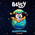 Cover Art for 9781761041198, Bluey: Sleepytime by Bluey