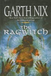 Cover Art for 9780756957094, The Ragwitch by Garth Nix