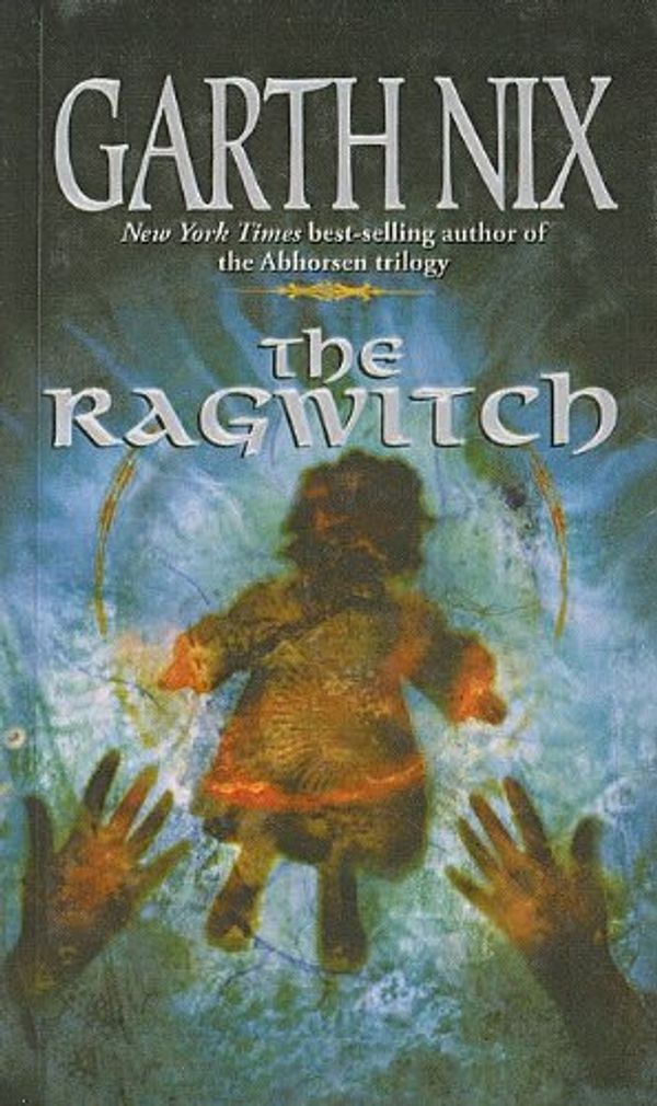 Cover Art for 9780756957094, The Ragwitch by Garth Nix