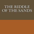 Cover Art for 9781543025606, The Riddle of the Sands by Erskine Childers