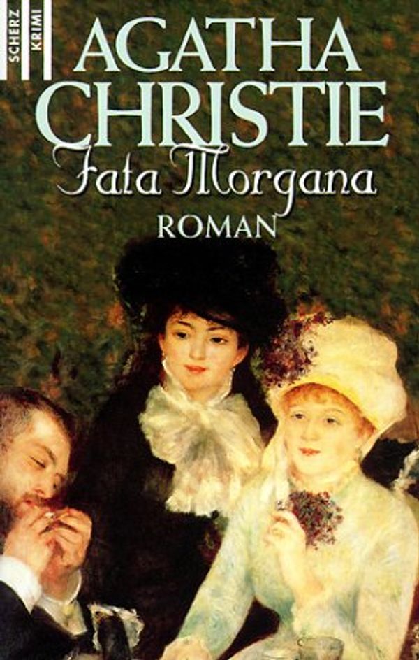 Cover Art for 9783502515012, Fata Morgana by Agatha Christie, Mary Westmacott