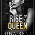 Cover Art for B08KJ8XPYW, Rise of a Queen: A Dark Billionaire Romance (Kingdom Duet Book 2) by Rina Kent