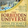 Cover Art for 9781849014090, The Forbidden Universe by Lynn Picknett, Clive Prince