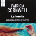 Cover Art for 9788490066553, La huella by Patricia Cornwell