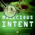 Cover Art for 9780061827464, Malicious Intent by Kathryn Fox