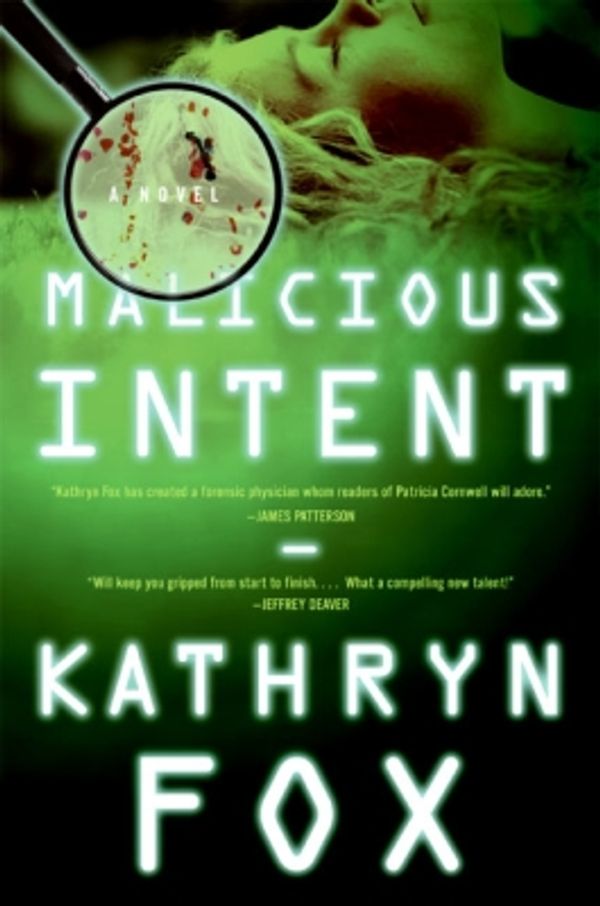 Cover Art for 9780061827464, Malicious Intent by Kathryn Fox