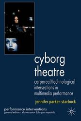 Cover Art for 9780230245839, Cyborg Theatre by Jennifer Parker-Starbuck
