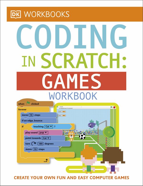 Cover Art for 9781465444820, DK Workbooks - Coding in Scratch: Games Workbook by Jon Woodcock
