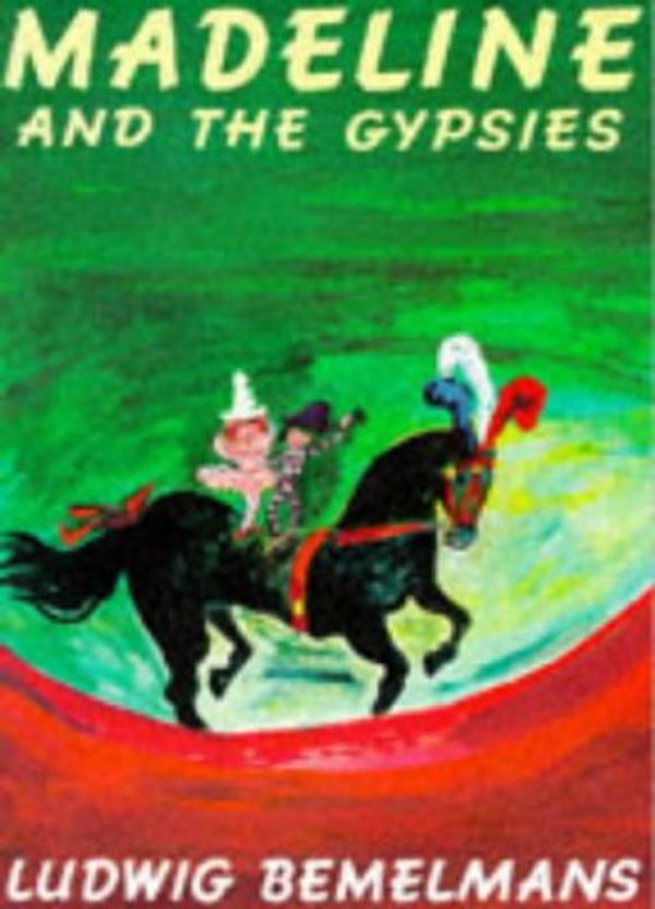 Cover Art for 9780590193191, Madeline and the Gypsies by Ludwig Bemelmans
