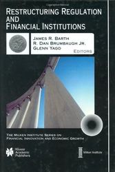 Cover Art for 9780792373643, Restructuring Regulation and Financial Institutions by James R. Barth, R. Dan Brumbaugh, Glenn Yago