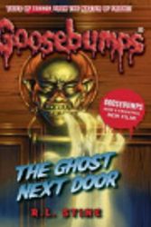 Cover Art for 9781467604321, Classic Goosebumps - The Ghost Next Door by R L Stine, Emily Eiden