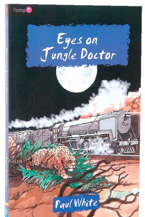 Cover Art for 9781845503932, Eyes on Jungle Doctor by Paul White