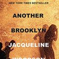 Cover Art for B01N6O2XSR, Another Brooklyn by Jacqueline Woodson